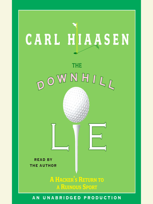 Title details for The Downhill Lie by Carl Hiaasen - Wait list